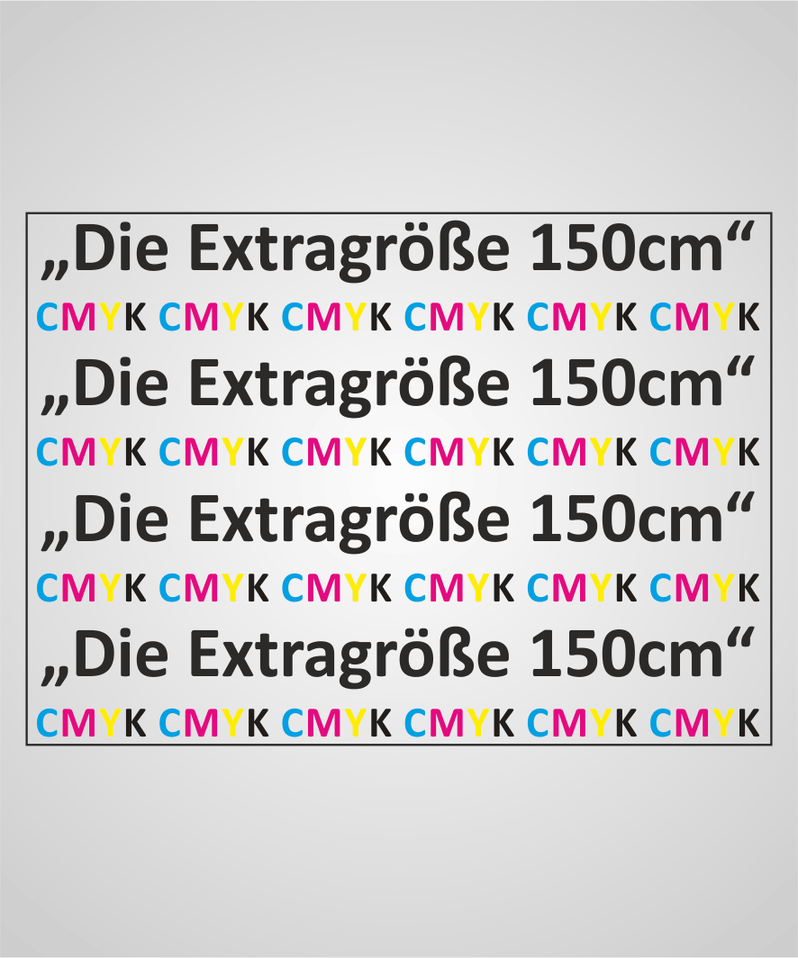 NEU "Die Extragröße 150cm" CMYK + White