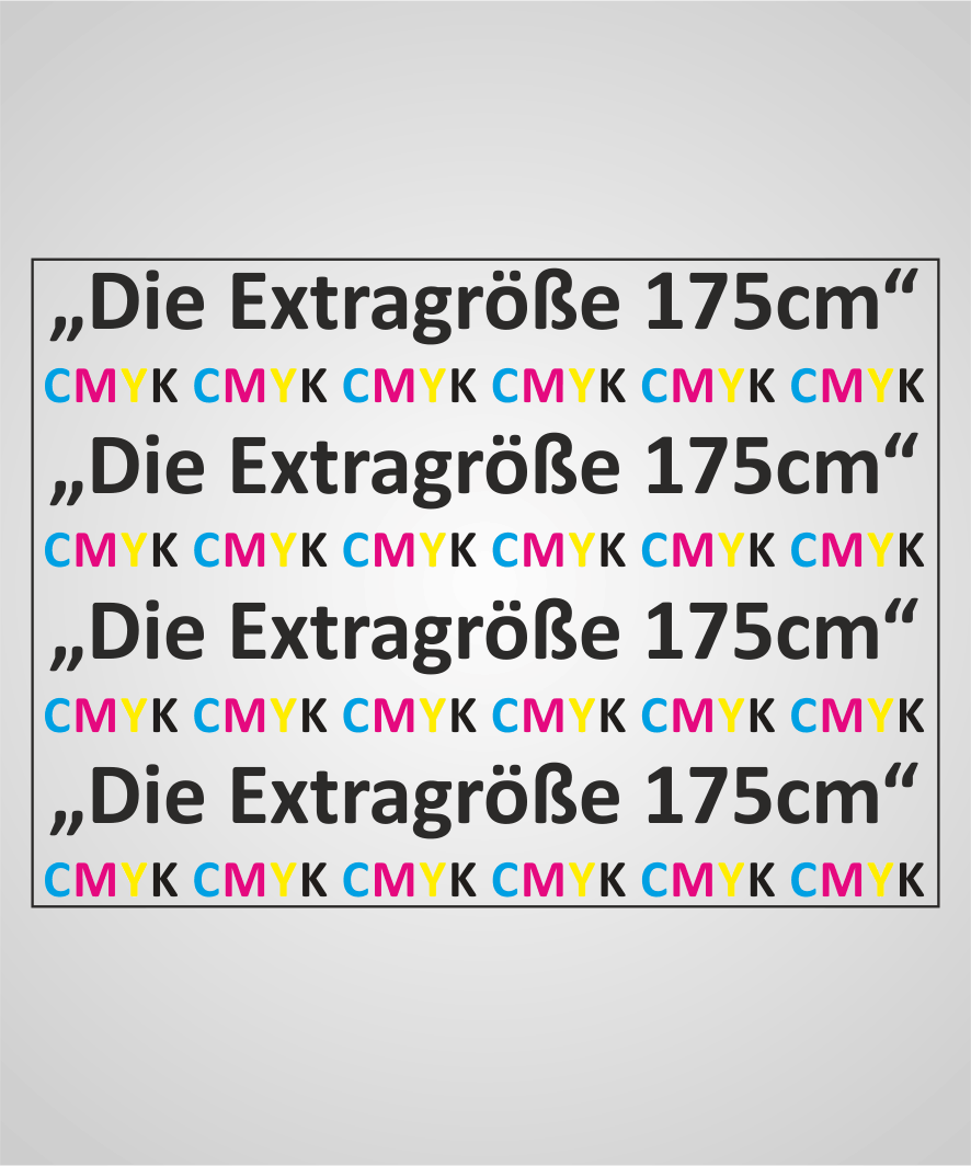 NEU "Die Extragröße 175cm" CMYK + White